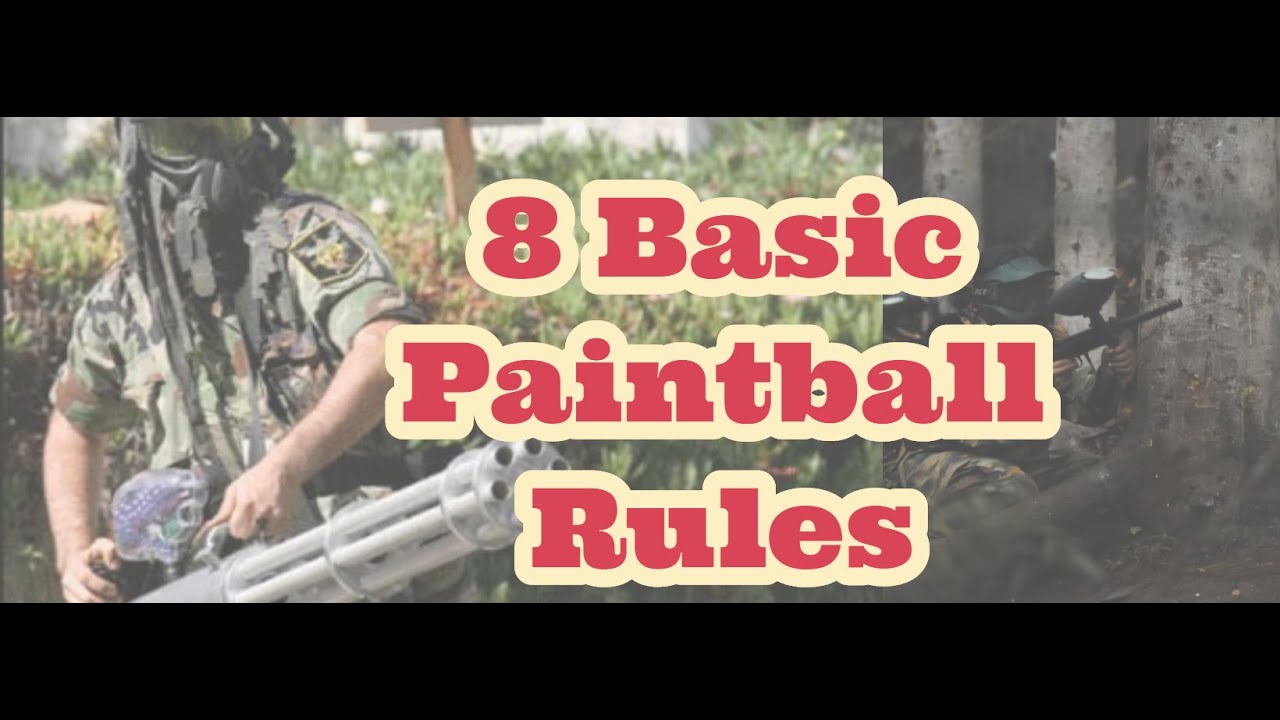 8 basic paintball rules YouTube