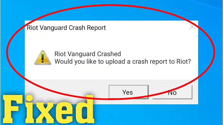 Riot Vanguard Crash Report - Riot Vanguard Crashed Fix - Valorant