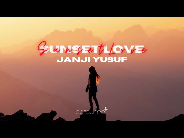 Janji Yusuf - Sunset Love