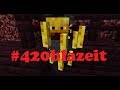 #420BlazeIt - 420 sub special!