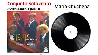 María Chuchena Interpretada Por El Conjunto Sotavento De Nacho Fierro