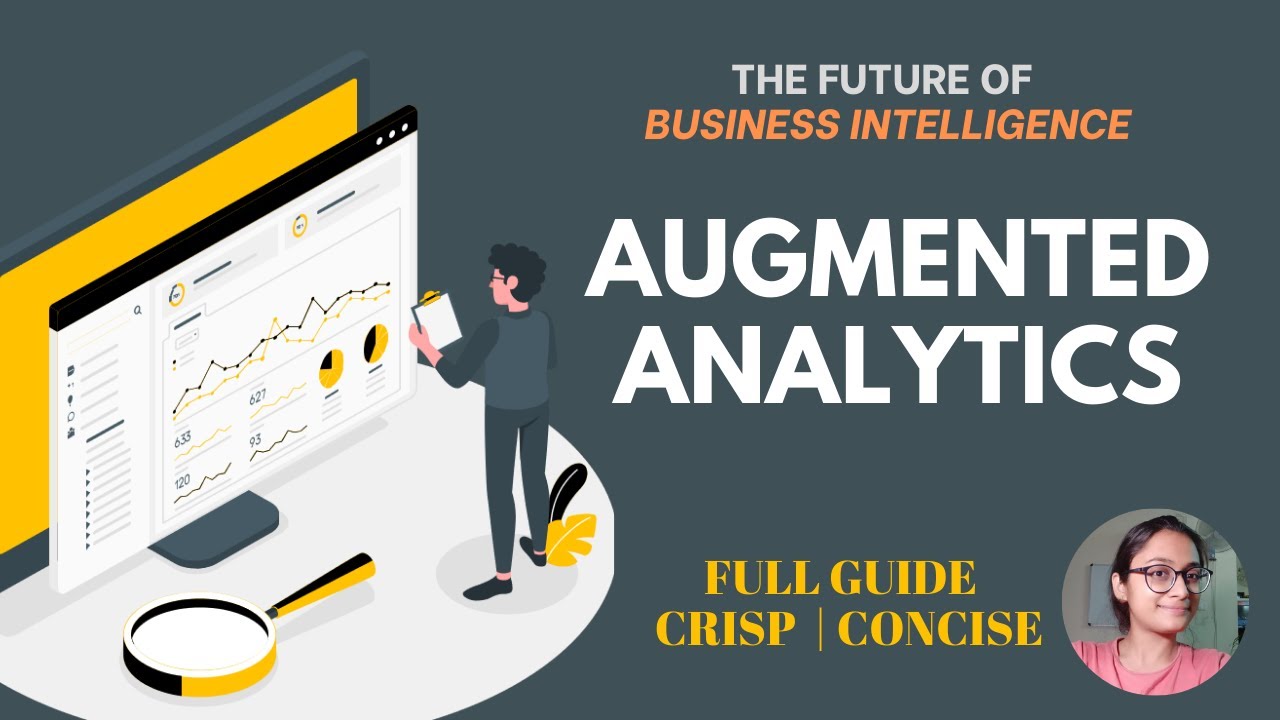 AUGMENTED ANALYTICS | THE FUTURE OF BUSINESS INTELLIGENCE | FULL GUIDE ...