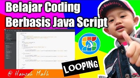 SAGUSANOV | Belajar Coding Berbasis Java Script LOOPING