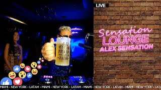 Alex Sensation LIVE | Sensation Lounge 😎