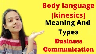 Body Language|kinesics|Types|Business Communication|Bba/B.Com
