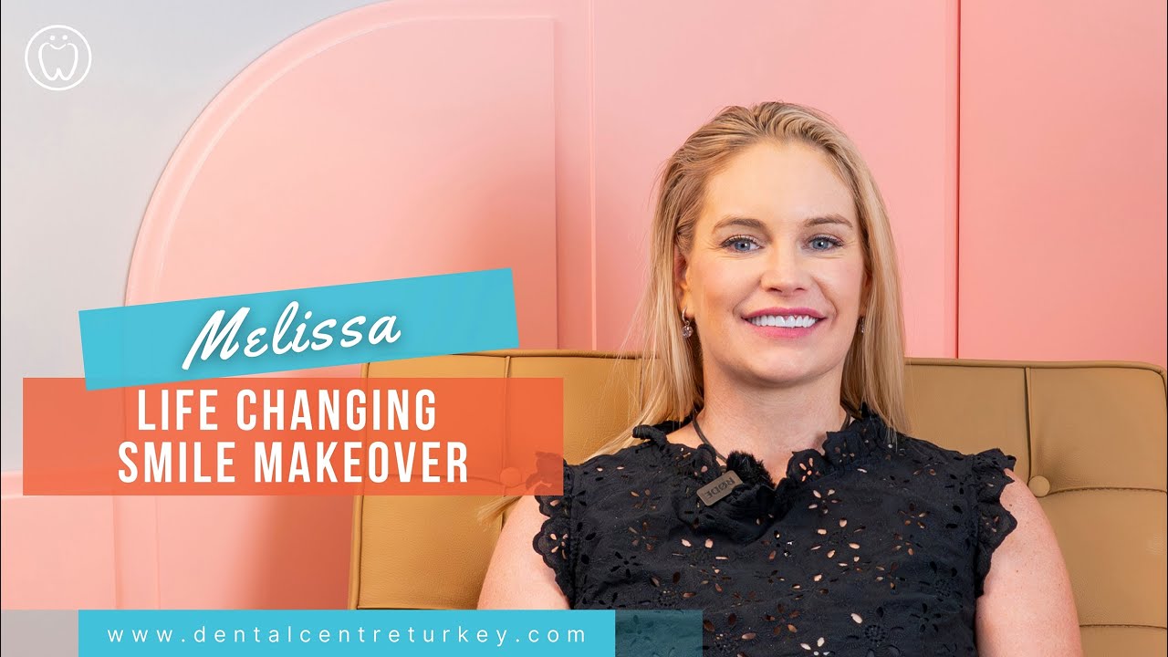 Life Changing Smile Makeover | Dental Centre Turkey