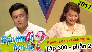 Cát Tường sốc nghe chàng trai khai điểm yếu 'giận cá chém thớt' | Phạm Luân - Bích Ngọc | BMHH 300😱