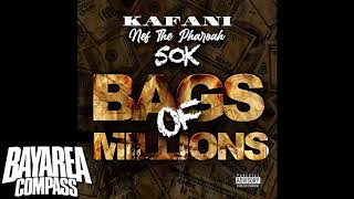 Kafani ft. Nef The Pharaoh - Bags of Millions [BayAreaCompass]