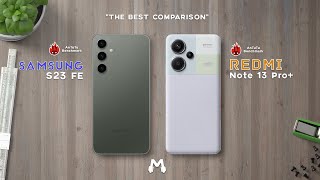 Samsung S23 FE VS Redmi Note 13 Pro Plus | Which Phone Is Better?