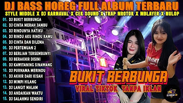 Dj Bukit Berbunga Bass Horeg Style Party Full Album Terbaru Viral Karnaval 2025 Kocak 99