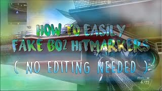 How to EASILY Fake BO2 Hitmarkers! (NO EDITING NEEDED)
