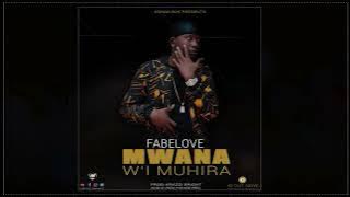 MWANA W'I MUHIRA By FABELOVE ( Music Audio)