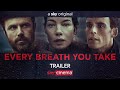 Every Breath You Take | Official Trailer | Sky Cinema