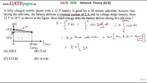 GATE 2009 ECE Energy Delivered by 12 volts battery during 10 min talk time