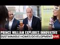 Prince William LIVE: Tours Revolutionary Sustainable Housing Project Transforming Communities