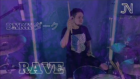 Dxrk ダーク - RAVE + @RavensRock || Drum Cover