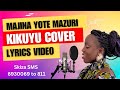 Majina Yote Mazuri Kikuyu Version Cover Official Lyrics Video -  PollyAnne Wambui - Skiza 693006