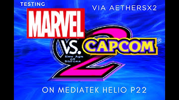 AetherSX2 on MediaTek Helio P22 |  Marvel vs Capcom 2 |  AetherSX2 |ThisGuyKnowsSomeTech | #eg #yt