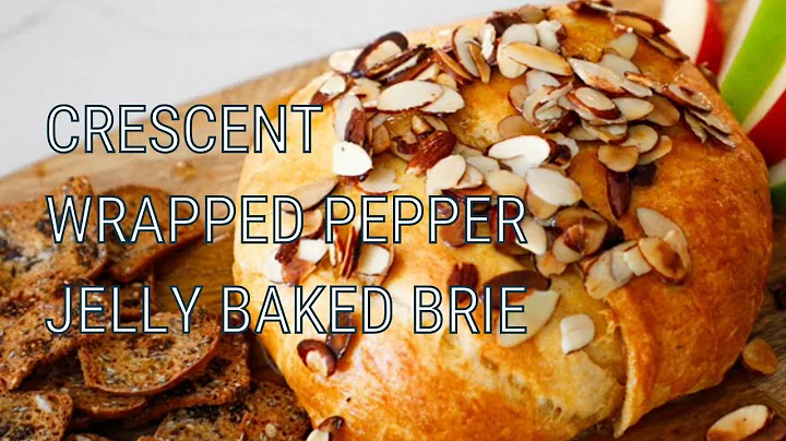 CRESCENT WRAPPED PEPPER JELLY BAKED BRIE