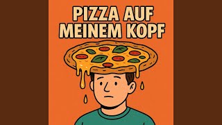 Pizza auf meinem Kopf