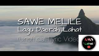 Sawe melile ( lagu daerah Lahat )