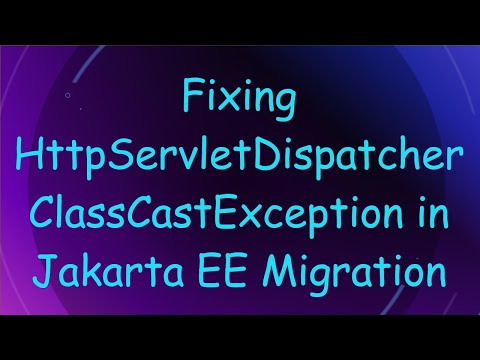 Fixing HttpServletDispatcher ClassCastException in Jakarta EE Migration