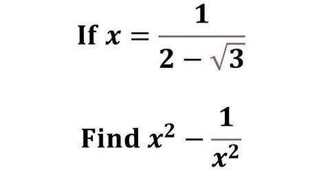 If x=1/(2-root3) find the value of x2-1/x2 / Rationalisation / If x=1/2-√3 find the value of x2-1/x2