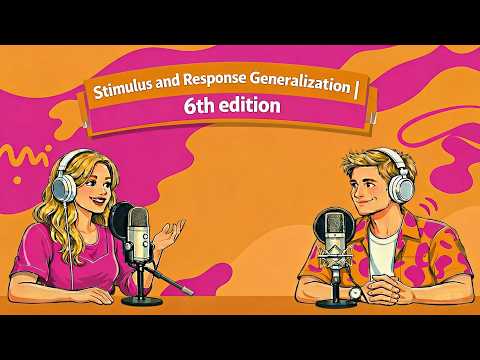 BCBA Exam Prep Podcast  B14 Stimulus and Response Generalization Explained  6th edition