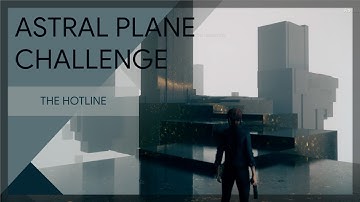 Astral Plane Challenge | The Hotline | CONTROL