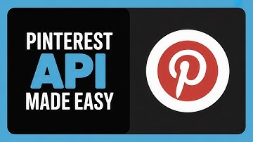 How to Get Pinterest API Access Fast and Easy | Full Guide
