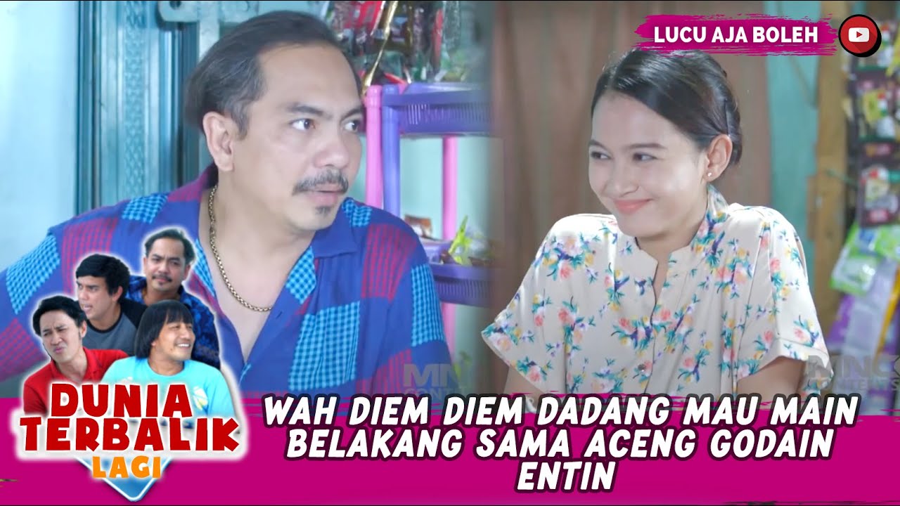 WAH DIEM DIEM DADANG MAU MAIN BELAKANG SAMA ACENG GODAIN ENTIN - DUNIA TERBALIK LAGI