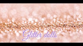 Welcome to glitter dolls