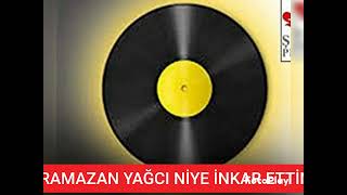 RAMAZAN YAĞCI NİYE İNKAR ETTİN UH