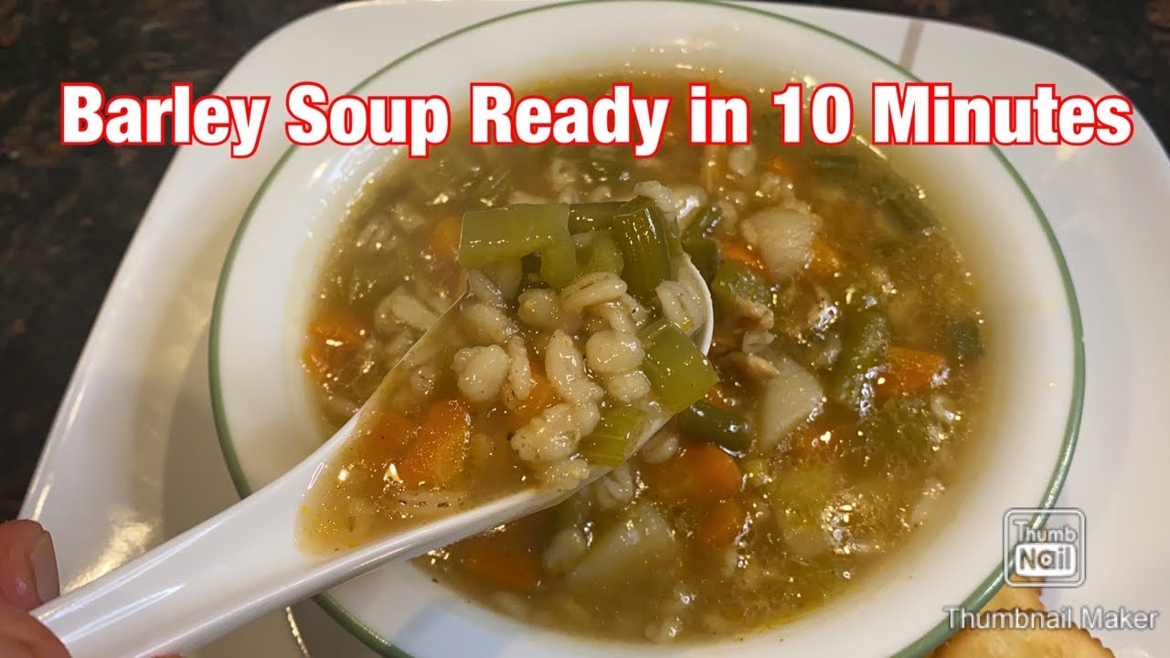 Chicken Vegetable Barley Soup Heart Healthy Barley Soup Ready in 10