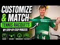 How I Customize & Match Tennis Racquets (Step-by-Step)