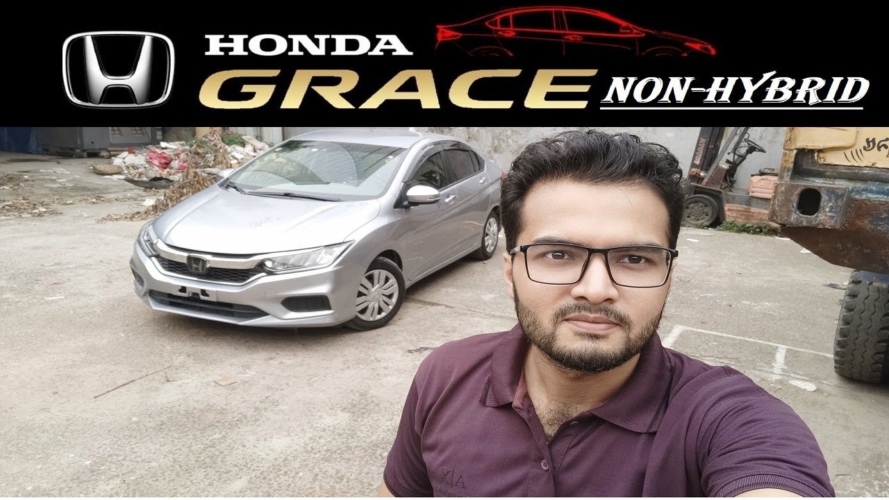Honda Grace এর নিউ সেপ New Shape NONHYBRID বাংলা রিভিউ CAR
