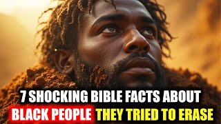 7 SHOCKING Bible Facts About Black People They Tried to Erase