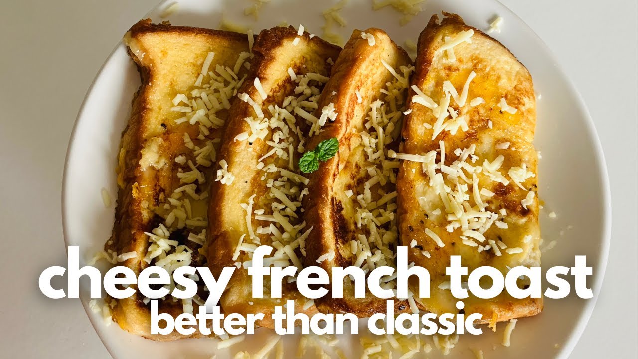 How to Make Cheesy French Toast at Home – Easy, Simple & Addictive!