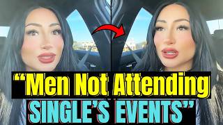 Why Don't Men Attend "SINGLES EVENT" | Women "LONELINESS EPIDEMIC" | Women Hitting The Wall