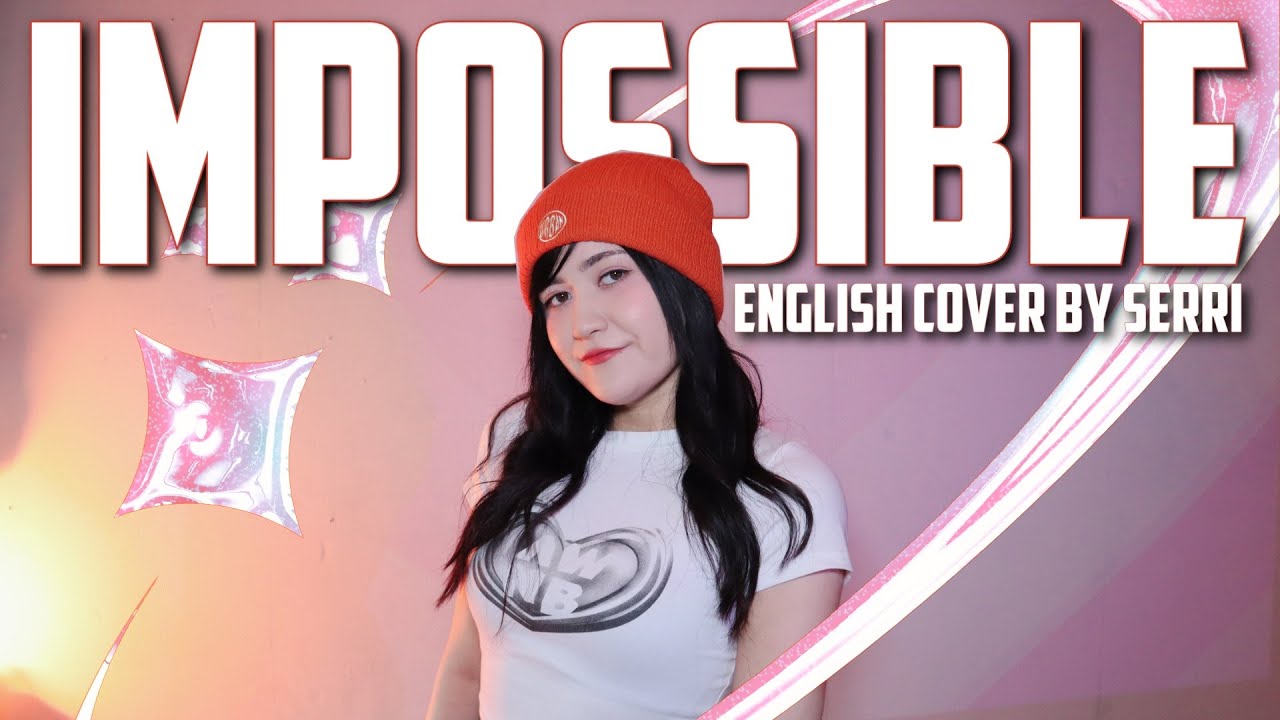 Impossible Riize Cover RIIZE (라이즈) - Impossible || English Cover by SERRI - YouTube