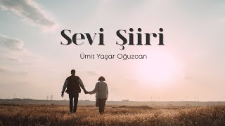 Ümit Yaşar Oğuzcan | Sevi Şiiri Resimi