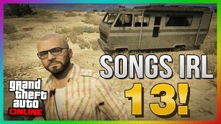 Gta 5 funny moments - songs in real life 13! (gta online)