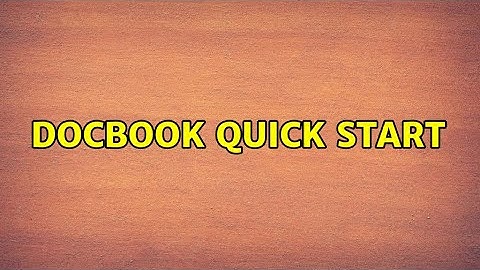 DocBook quick start