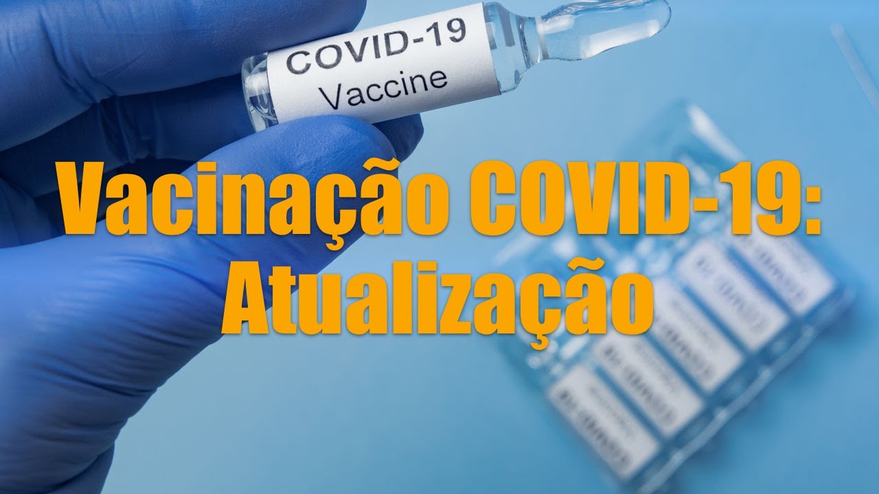 Vacinas COVID-19: Atualização