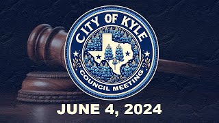 City Of Kyle Council Meeting - June 4 2024