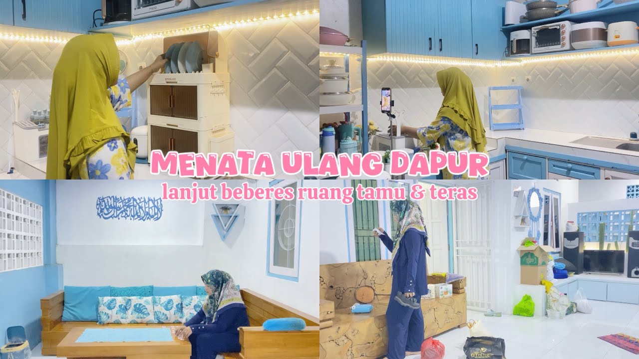 MENATA ULANG MEJA DAPUR LANJUT BEBERES RUANG TAMU & TERAS RUMAH BIRU