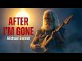 Michael Bennett After I M Gone