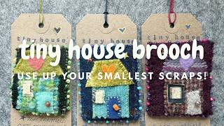 Tiny House Fabric Brooches - scrap fabric make