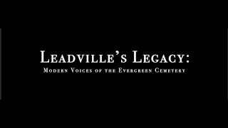Leadville's Legacy: Modern Voices of the Evergreen Cemetery interview with Kathryn Geraghty