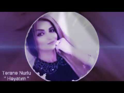 Həyatim - Təranə Nurlu - 2019 Yeni